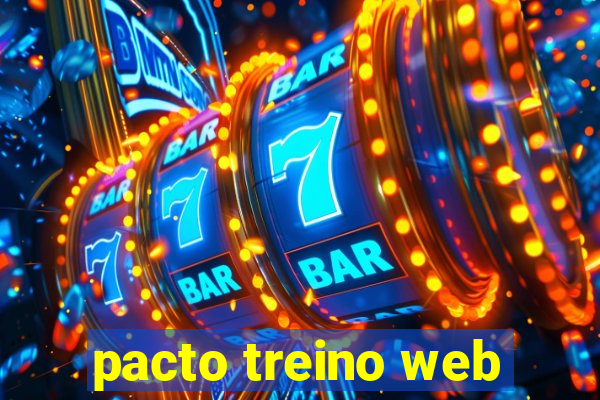 pacto treino web